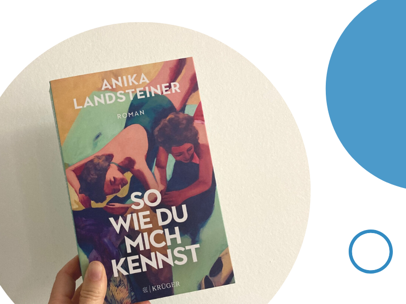 So wie du mich kennst von Anika Landsteiner – Buchrezension