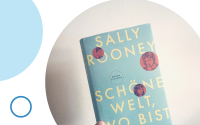 Schöne Welt, wo bist du von Sally Rooney – Buchrezension