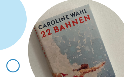22 Bahnen von Caroline Wahl – Buchrezension